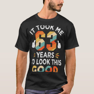 Happy 63rd Birthday bracht me 63 jaar oud 63 T-shirt