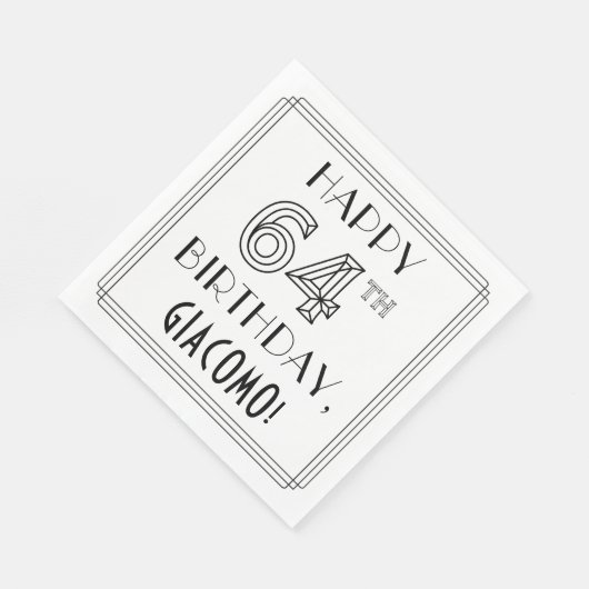 HAPPY 64TH BIRTHDAY; Art Deco Style; aangepaste na Servet (Hoek)