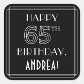 HAPPY 65TH BIRTHDAY; Art Deco Style; aangepaste na Vierkante Sticker (Voorkant)
