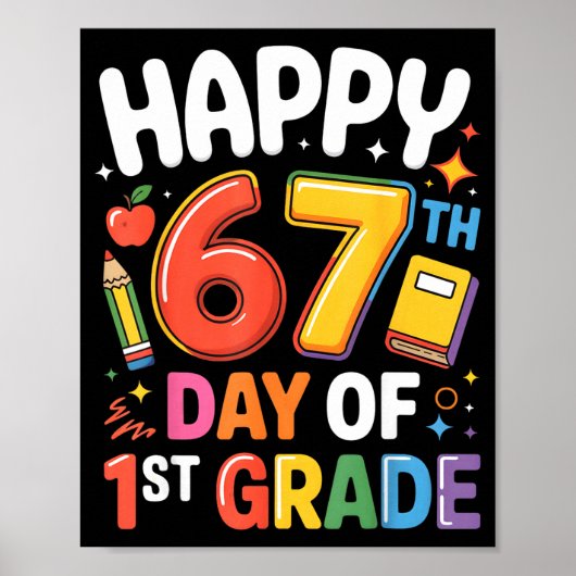 Happy 67 Day Of 1st Grade I Survived 67 Days Of Sc Poster (Voorkant)
