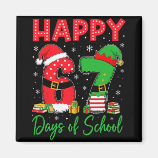 Happy 67 Days Of School Six Seven 67 Christmas San Magneet