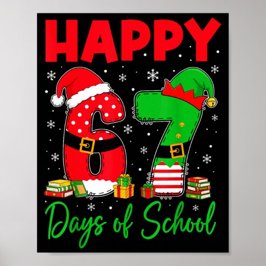 Happy 67 Days Of School Six Seven 67 Christmas San Poster (Voorkant)