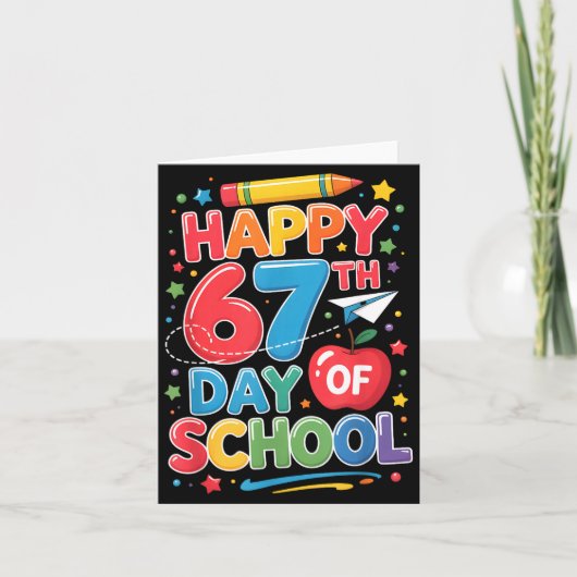 Happy 67 Days Of School Teachers Students Six Seve Kaart (Voorkant)