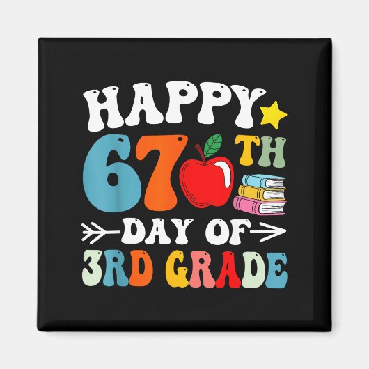 Happy 67th Day Of 3rd Grade Teachers 67 Days Of Sc Magneet (Voorkant)