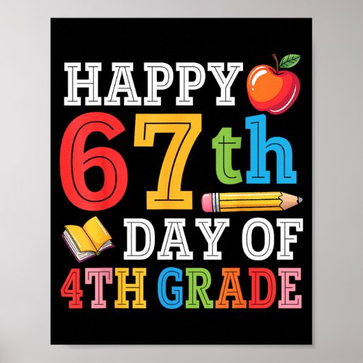 Happy 67th Day Of 4th Grade Teacher Student 67 Day Poster (Voorkant)