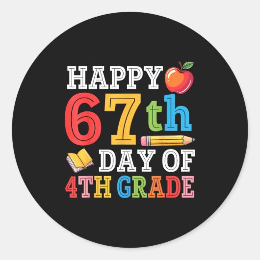 Happy 67th Day Of 4th Grade Teacher Student 67 Day Ronde Sticker (Voorkant)