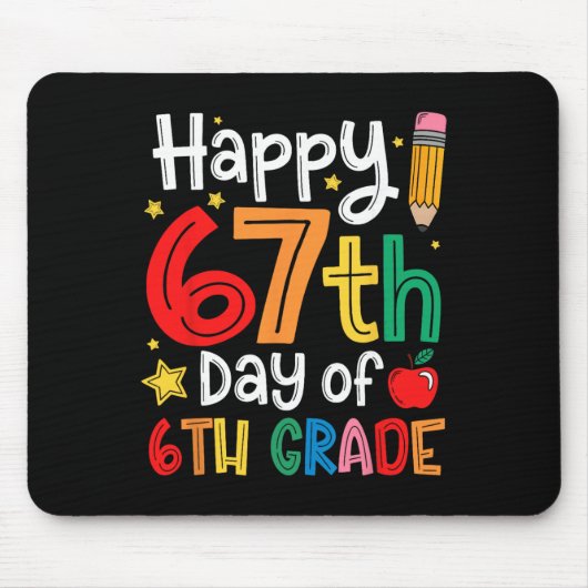 Happy 67th Day Of 6th Grade Teacher Student Six Se Muismat (Voorkant)