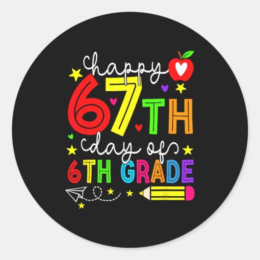 Happy 67th Day Of 6th Grade Teacher Student Six Se Ronde Sticker (Voorkant)