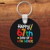 Happy 67th Day Of 6th Grade Teacher Student Six Se Sleutelhanger (Voorkant)