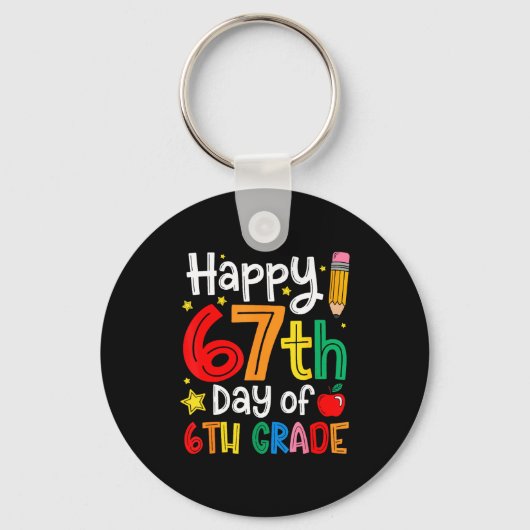Happy 67th Day Of 6th Grade Teacher Student Six Se Sleutelhanger (Voorkant)