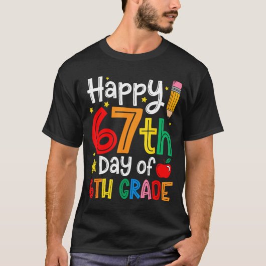 Happy 67th Day Of 6th Grade Teacher Student Six Se T-shirt (Voorkant)