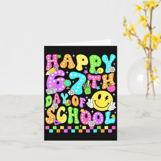 Happy 67th Day Of School 67 Days Smarter Teacher G Kaart (Gele Bloem)