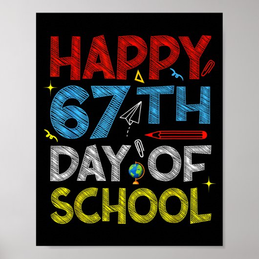 Happy 67th Day Of School - Funny Students Teachers Poster (Voorkant)