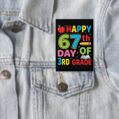 Happy 67th Day of School Teacher Cute Classroom Button (Insitu)