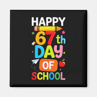 Happy 67th Day Of School Teacher Kids Six Seven 6  Magneet