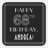 HAPPY 68th BIRTHDAY; Art Deco Style; aangepaste na Vierkante Sticker (Voorkant)