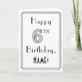 Happy 6th Birthday, Art Deco Style met aangepaste  Kaart (Voorkant)