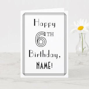 Happy 6th Birthday, Art Deco Style met aangepaste  Kaart