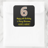 Happy 6th Birthday & Merry Kerstmis, aangepaste na Vierkante Sticker (Tas)