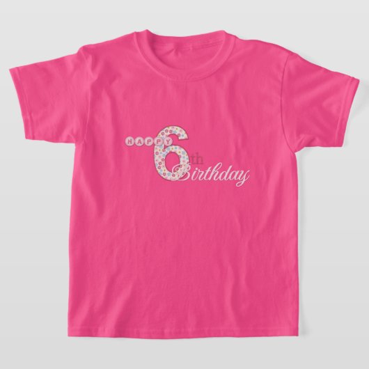 Happy 6th Birthday Pink T-Shirt (Laagn)