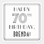 HAPPY 70TH BIRTHDAY, Art Deco Style, aangepaste na Vierkante Sticker (Voorkant)