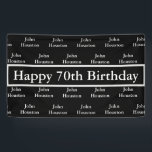 Happy 70th Birthday Custom Spandoek<br><div class="desc">Het ontdooien van zwarte en witte Tevreden (Gepersonaliseerde) de Banners van de Zwaardag van de Zwaardag geeft gemakkelijk verandering om het even wat uit. Probeer me! Het is goed dat Debra deze makkelijk te bewerken sjabloon heeft ontworpen ter ondersteuning van haar levenslange reddingspersoneel. Bedankt voor het vieren van www.GoodDeedsStrong.com</div>