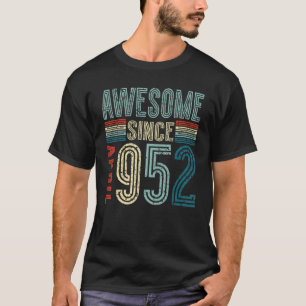 Happy 71st Birthday I Geweldige sinds april 1952 b T-shirt