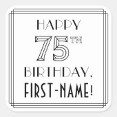 HAPPY 75TH BIRTHDAY, Art Deco Style, aangepaste na Vierkante Sticker (Voorkant)