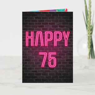 Happy 75th Birthday Neon Sign on brick Kaart