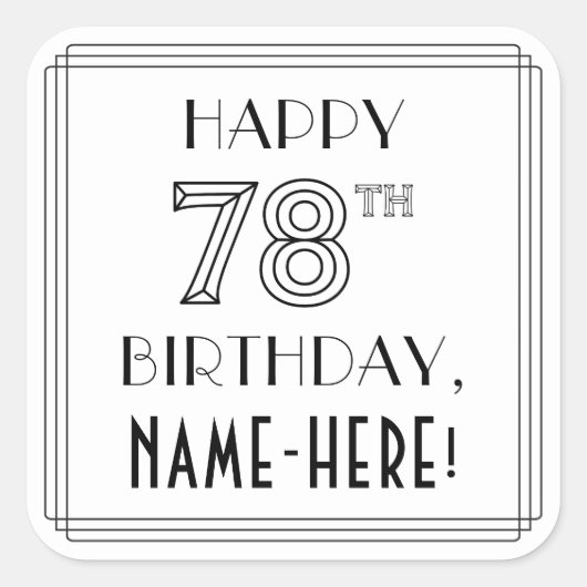 HAPPY 78th BIRTHDAY, Art Deco Style, aangepaste na Vierkante Sticker (Voorkant)