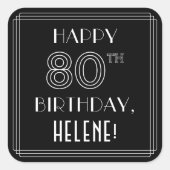 HAPPY 80TH BIRTHDAY; Art Deco Style; aangepaste na Vierkante Sticker (Voorkant)