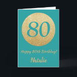 Happy 80th Birthday Blauwgroen en Gouden Glitter K Kaart<br><div class="desc">Happy 80th Birthday Blauwgroen en Gold Glitter Kaart met persoonlijke naam. Voor verdere aanpassing klikt u op de knop "Aanpassen" en gebruikt u onze ontwerptool om deze sjabloon te wijzigen.</div>
