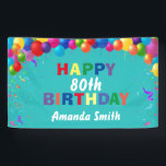 Happy 80th Birthday Colorful Balloons Blauwgroen Spandoek<br><div class="desc">Fijne 80ste verjaardag kleurrijke ballonnen Confetti Blauwgroen Aqua Turquoise Blue Banner. Voor verdere aanpassing,  te klikken gelieve de knoop "van de Aanpassing het"en ons ontwerphulpmiddel te gebruiken om deze sjabloon te wijzigen.</div>