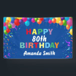 Happy 80th Birthday Colorful Balloons Blue Spandoek<br><div class="desc">Fijne 80ste verjaardag kleurrijke ballonnen Confetti Blue Banner. Voor verdere aanpassing,  te klikken gelieve de knoop "van de Aanpassing het"en ons ontwerphulpmiddel te gebruiken om deze sjabloon te wijzigen.</div>