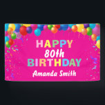 Happy 80th Birthday Colorful Balloons Hot Pink Spandoek<br><div class="desc">Fijne 80ste verjaardag kleurrijke ballonnen Confetti Hot Pink Banner. Voor verdere aanpassing,  te klikken gelieve de knoop "van de Aanpassing het"en ons ontwerphulpmiddel te gebruiken om deze sjabloon te wijzigen.</div>