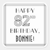 HAPPY 82ND BIRTHDAY, Art Deco Style, aangepaste na Vierkante Sticker (Voorkant)