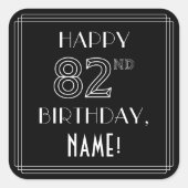 HAPPY 82ND BIRTHDAY; Art Deco Style; aangepaste na Vierkante Sticker (Voorkant)