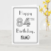 Happy 84th Birthday, Art Deco Style met aangepaste Kaart (Gele Bloem)