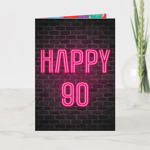 Happy 90th Birthday Neon Sign on brick Kaart