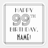 HAPPY 99TH BIRTHDAY, Art Deco Style, aangepaste na Vierkante Sticker (Voorkant)