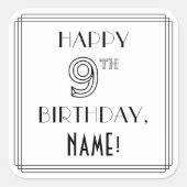 HAPPY 9E BIRTHDAY, Art Deco Style, aangepaste naam Vierkante Sticker (Voorkant)