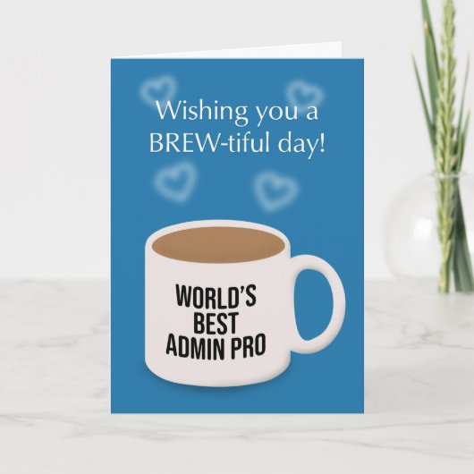 Happy Admin Pro Day Cup of Coffee Humor Feestdagen Kaart (Voorkant)