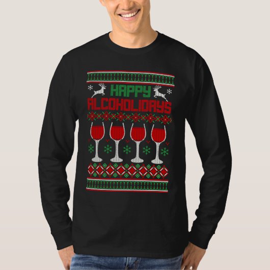 Happy Alcoholidays  alcohol wine Ugly Christmas Sw T-shirt (Voorkant)