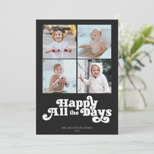 Happy All The Days Four Foto Feestdagenkaart (Staand voorkant)