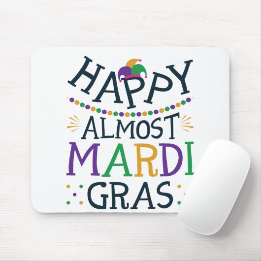 Happy Almost Mardi Gras Funny Carnival Muismat (Met muis)