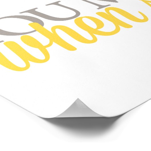 Happy als Skies grijs afdrukken zijn Poster (Hoek)