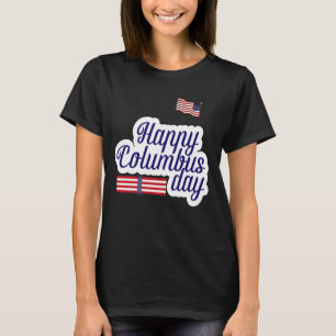 Happy American Columbus Day viering T-shirt
