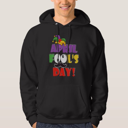 Happy April Fool's Day April Fools Day 2019 Joke Hoodie (Voorkant)