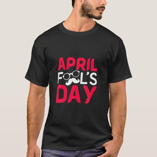 Happy April Fool's Day - April Fools Day 2022 Joke T-shirt (Voorkant)