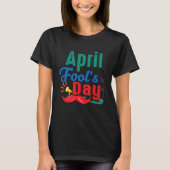 Happy April Fool's Day Joke Funny T-shirt (Voorkant)